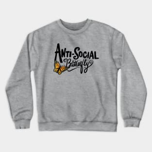 Anti-social butterfly Crewneck Sweatshirt